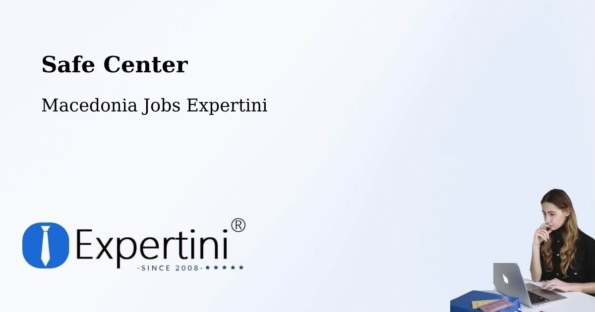 Safety Center – Bitola - Macedonia Jobs Expertini